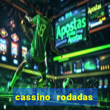 cassino rodadas gratis sem deposito